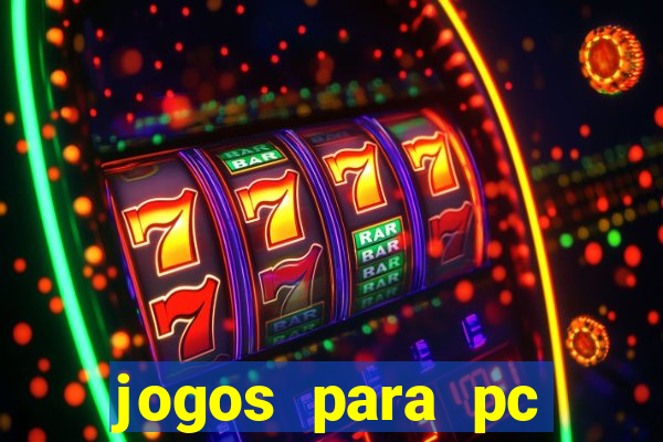 jogos para pc download gratis completo offline